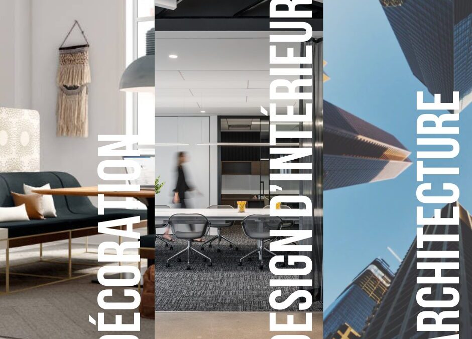 Design d’intérieur, décoration et architecture: comprendre leurs différences et corrélation